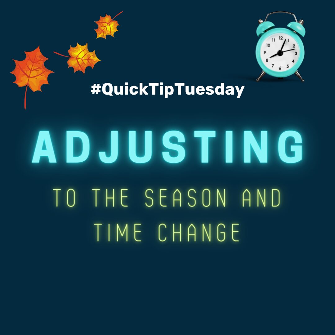 Thriving Through the Season and Time Change